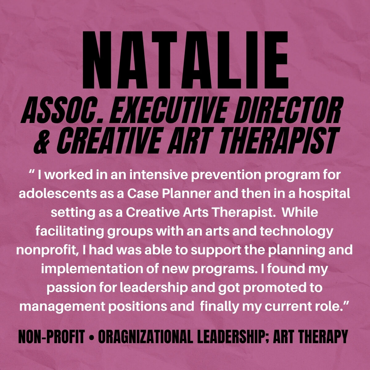 Graphic with purple background featuring Natalie’s story about combining creative arts therapy with leadership in behavioral health nonprofit management.